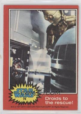 1977 Topps Star Wars - [Base] #78 - Droids to the Rescue!