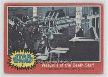 1977 Topps Star Wars - [Base] #81 - Weapons of the Death Star!