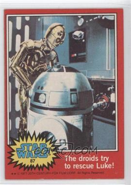 1977 Topps Star Wars - [Base] #87 - The Droids Try to Rescue Luke!