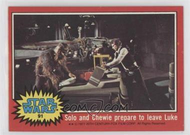 1977 Topps Star Wars - [Base] #91 - Solo and Chewie Prepare to Leave Luke