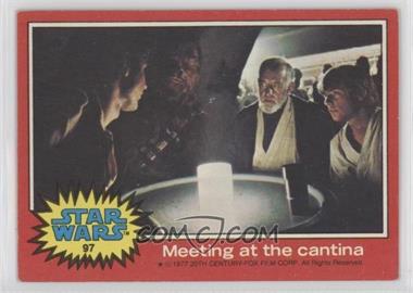 1977 Topps Star Wars - [Base] #97 - Meeting at the Cantina