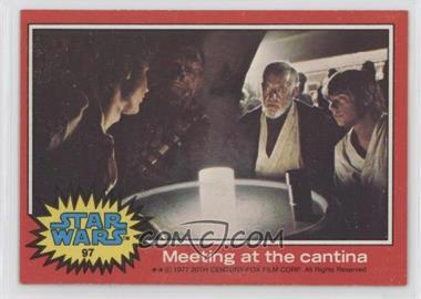 1977 Topps Star Wars - [Base] #97 - Meeting at the Cantina