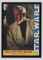 Ben (Obi-Wan) Kenobi (Alec Guinness)