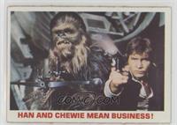 Han And Chewie Mean Business
