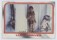 Luke Arrives