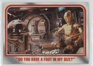 1980 Topps Star Wars: The Empire Strikes Back - [Base] #117 - "Do you have a foot in my size?"