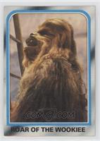 Roar of the Wookiee (Chewbacca)