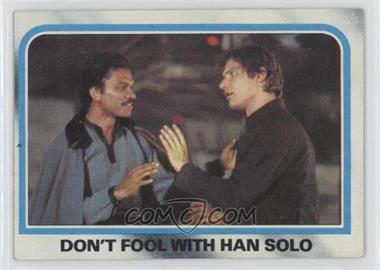 1980 Topps Star Wars: The Empire Strikes Back - [Base] #189 - Don't Fool with Han Solo