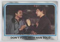 Don't Fool with Han Solo
