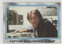 Captain Solo Senses a Trap