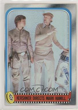 1980 Topps Star Wars: The Empire Strikes Back - [Base] #254 - Kershner Directs Mark Hamill