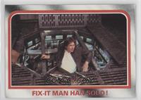 Fix-it man Han Solo!