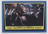 Jabba The Hutt on the Sail Barge
