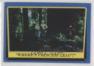 1983 Topps Star Wars: Return of the Jedi - [Base] #178 - "Where's Princess Leia?"