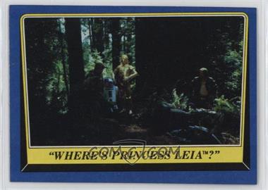 1983 Topps Star Wars: Return of the Jedi - [Base] #178 - "Where's Princess Leia?"