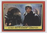 Luke Skywalker Arrives
