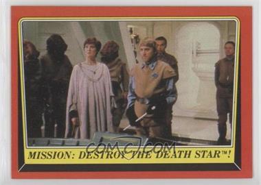 1983 Topps Star Wars: Return of the Jedi - [Base] #63 - Mission: Destroy the Death Star!