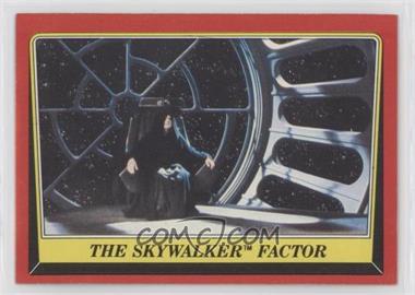 1983 Topps Star Wars: Return of the Jedi - [Base] #77 - The Skywalker Factor