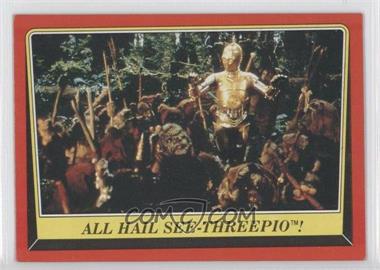 1983 Topps Star Wars: Return of the Jedi - [Base] #80 - All Hail See-Threepio!