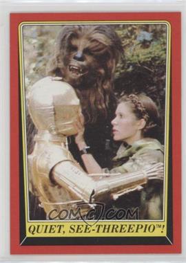 1983 Topps Star Wars: Return of the Jedi - [Base] #95 - Quiet, See-Threepio!