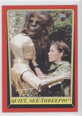 1983 Topps Star Wars: Return of the Jedi - [Base] #95 - Quiet, See-Threepio!