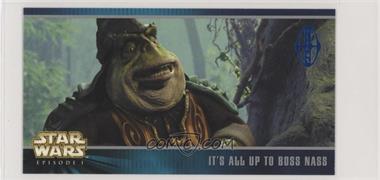 1999 Topps Star Wars Episode 1 Widevision Series 1 - Expansion #X-28 - Aliens - It's All Up to Boss Naa