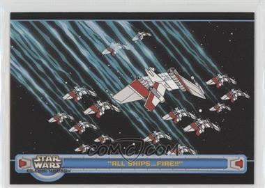 2004 Topps Star Wars: Clone Wars - [Base] #69 - "All Ships…Fire!"