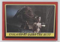 Enslaved By Jabba the Hutt