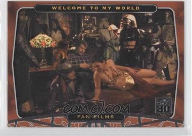 2007 Topps Star Wars 30th Anniversary - [Base] #117 - Fan Films - Welcome to my World