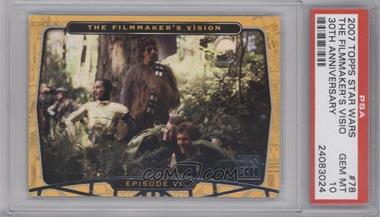 2007 Topps Star Wars 30th Anniversary - [Base] #78 - Episode VI - The Filmmaker's Vision [PSA 10 GEM MT]