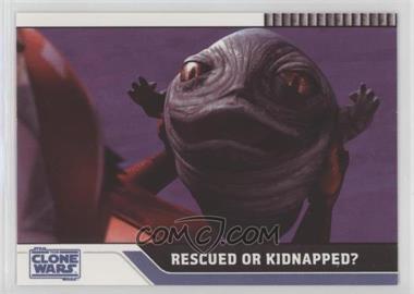 2008 Topps Star Wars: The Clone Wars - [Base] #48 - Rescued or Kidnapped?