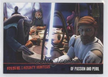 2010 Topps Star Wars: Clone Wars Rise of the Bounty Hunters - [Base] - Foil Stamp #51 - Of Passion and Peril /100