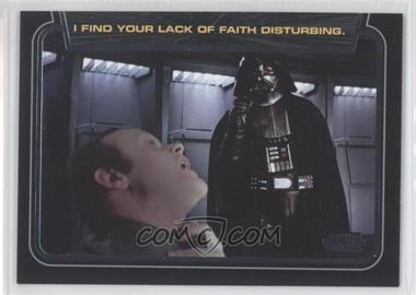 2012 Topps Star Wars Galactic Files - Classic Lines #CL-2 - I Find Your Lack of Faith Disturbing