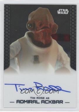2014 Topps Star Wars Chrome Perspectives - Autographs #_TIRO - Tim Rose as Admiral Ackbar