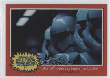 2015 Topps Star Wars Chrome Perspectives: Jedi vs. Sith - The Force Awakens Preview #81 - Stormtroopers prepare for battle!