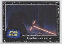 The Force Awakens - Kylo Ren, dark warrior