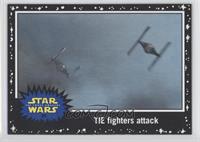 The Force Awakens - TIE fighters attack