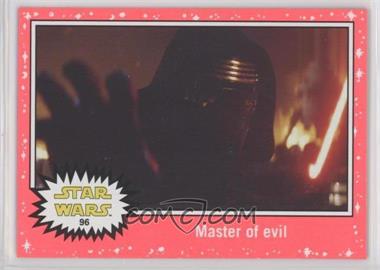 2015 Topps Star Wars: Journey to The Force Awakens - [Base] - Lightsaber Neon Starfield #96 - The Force Awakens - Master of evil