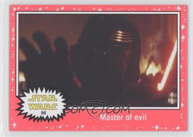 2015 Topps Star Wars: Journey to The Force Awakens - [Base] - Lightsaber Neon Starfield #96 - The Force Awakens - Master of evil