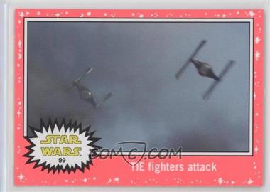 2015 Topps Star Wars: Journey to The Force Awakens - [Base] - Lightsaber Neon Starfield #99 - The Force Awakens - TIE fighters attack