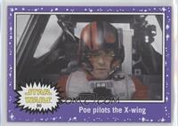 The Force Awakens - Poe pilots the X-wing [Noted]