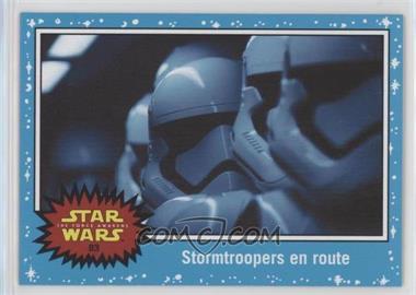 2015 Topps Star Wars: Journey to The Force Awakens - [Base] #83 - The Force Awakens - Stormtroopers en route