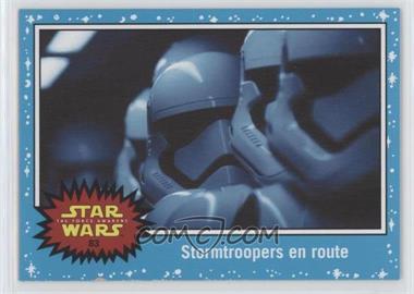 2015 Topps Star Wars: Journey to The Force Awakens - [Base] #83 - The Force Awakens - Stormtroopers en route