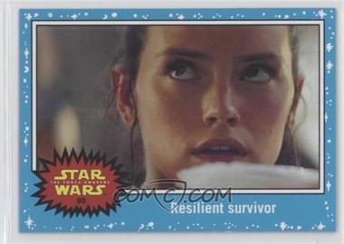 2015 Topps Star Wars: Journey to The Force Awakens - [Base] #98 - The Force Awakens - Resilient survivor