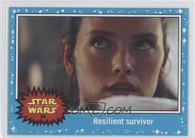 2015 Topps Star Wars: Journey to The Force Awakens - [Base] #98 - The Force Awakens - Resilient survivor