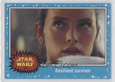 2015 Topps Star Wars: Journey to The Force Awakens - [Base] #98 - The Force Awakens - Resilient survivor