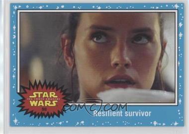 2015 Topps Star Wars: Journey to The Force Awakens - [Base] #98 - The Force Awakens - Resilient survivor