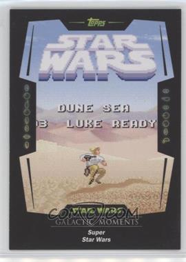 2016 Topps Star Wars Card Trader Physical Cards - Galactic Moments #GM-11 - Super Star Wars