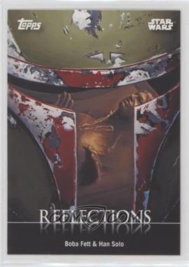 2016 Topps Star Wars Card Trader Physical Cards - Reflections #R-6 - Boba Fett & Han Solo