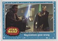 The Phantom Menace - Negotiations gone wrong